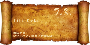 Tihi Kada névjegykártya